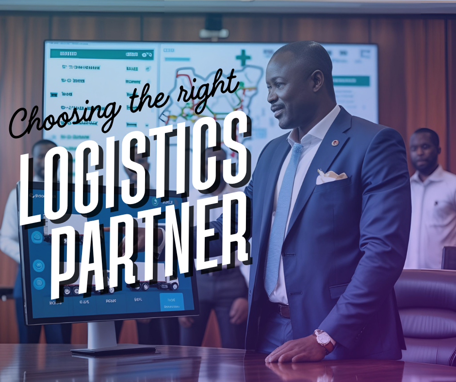 How to Choose the Right Logistics Partner in Nigeria: A CEO’s Guide